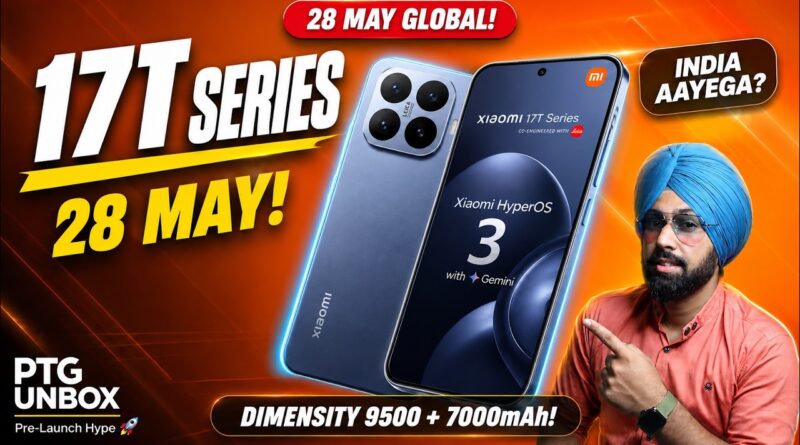 Xiaomi 17T Pro India launch with Dimensity 9500 and 7000mAh battery details